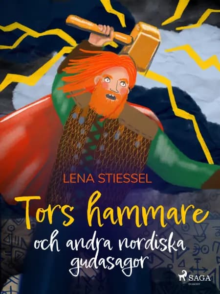 Tors hammare och andra nordiska gudasagor af Lena Stiessel