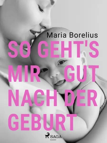 So geht's mir gut nach der Geburt af Maria Borelius