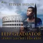 Een gladiator sterft slechts één keer af Steven Saylor