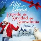 Enredo de Navidad en Snowdonia - Parte 2 af Lilly Emme