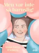 Men var inte så barnslig! af Anna-Greta Winberg