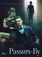 Passers-By af Edward Phillips Oppenheimer
