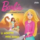 Barbie i el club de les germanes detectius 3 - El monstre marí secret af Mattel