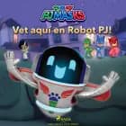 PJ Masks - Vet aquí en Robot PJ! af eOne