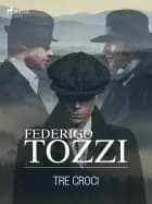 Tre croci af Federigo Tozzi