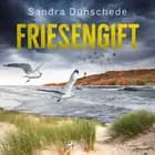 Friesengift: Ein Nordfriesland-Krimi (Ein Fall für Thamsen & Co. 12) af Sandra Dünschede