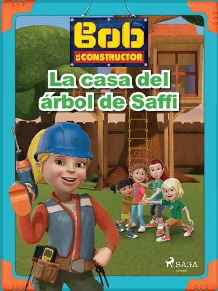 Bob el Constructor - La casa del árbol de Saffi af Mattel