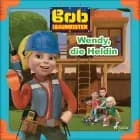 Bob der Baumeister - Wendy, die Heldin af Mattel