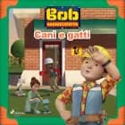 Bob Aggiustatutto - Cani e gatti af Mattel
