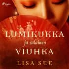 Lumikukka ja salainen viuhka af Lisa See