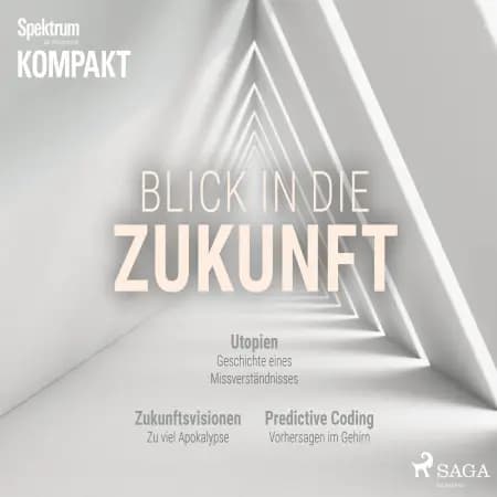 Spektrum Kompakt: Blick in die Zukunft af Spektrum Kompakt