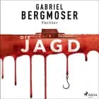 Die Jagd af Gabriel Bergmoser