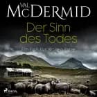 Der Sinn des Todes af Val McDermid