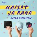 Naiset ja raha af Leila Simonen