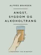Angst, sygdom og alkoholtrang af Alfred Bramsen