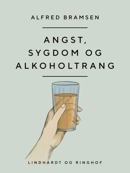 Angst, sygdom og alkoholtrang af Alfred Bramsen