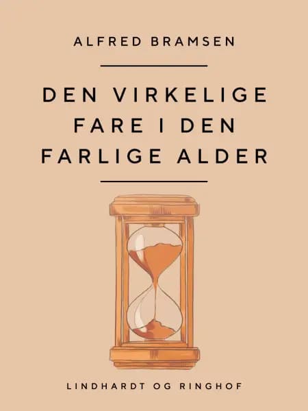 Den virkelige fare i den farlige alder af Alfred Bramsen