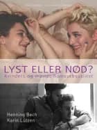 Lyst eller nød? kvinders og mænds homoseksualitet af Henning Bech og Karin Cohr Lützen