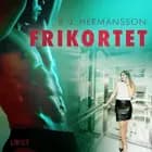 Frikortet - erotisk novell af B. J. Hermansson