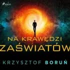 Na krawędzi zaświatów af Krzysztof Boruń