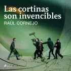 Las cortinas son invencibles af Raúl Cornejo