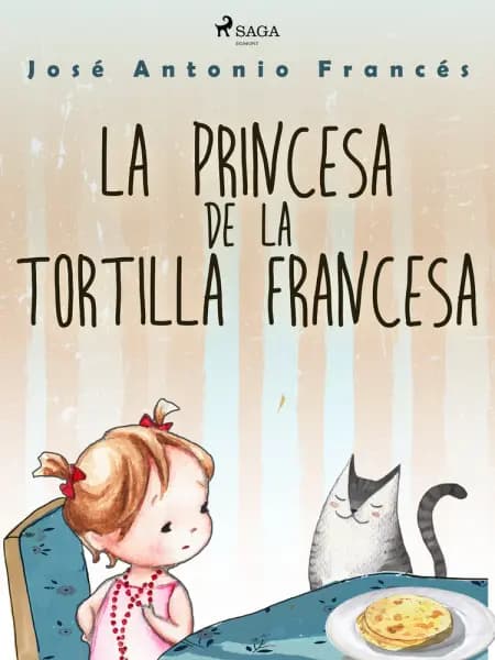 La princesa de la tortilla francesa af José Antonio Francés