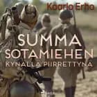 Summa sotamiehen kynällä piirrettynä af Kaarlo Erho