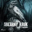 Srebrny kruk af Michał J. Sobociński