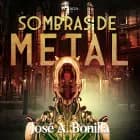 Sombras de metal af José Antonio Bonilla