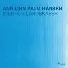 Igennem Landskaber af Ann Linn Palm Hansen