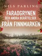 Faraogrynen och andra berättelser från Finnmarken af Nils Parling