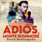 Adiós, monte Rushmore af David Monteagudo