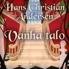 Vanha talo af H. C. Andersen