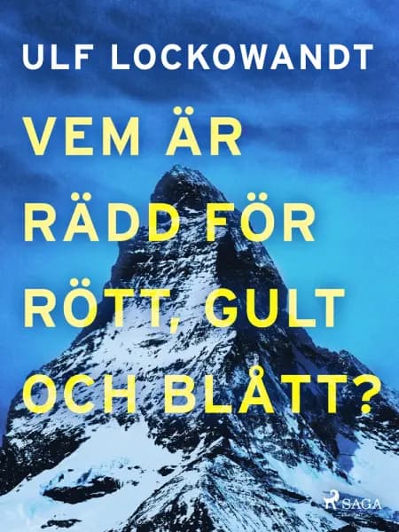 Vem är rädd för rött, gult och blått? af Ulf Lockowandt