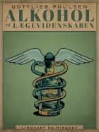 Alkohol og lægevidenskaben af Gottlieb Poulsen