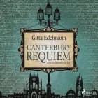 Canterbury Requiem: Ein Krimi aus Kent af Gitta Edelmann