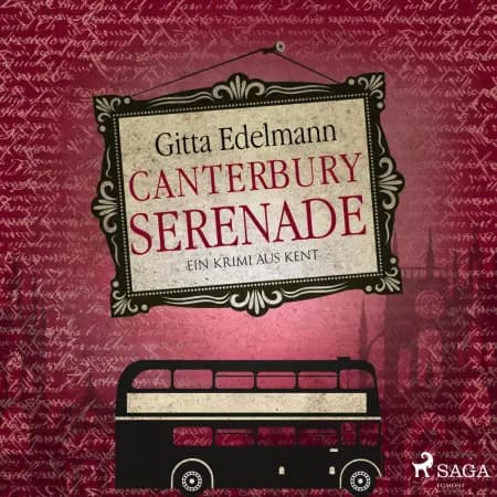 Canterbury Serenade: Ein Krimi aus Kent af Gitta Edelmann