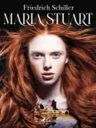Maria stuart af Friedrich Schiller