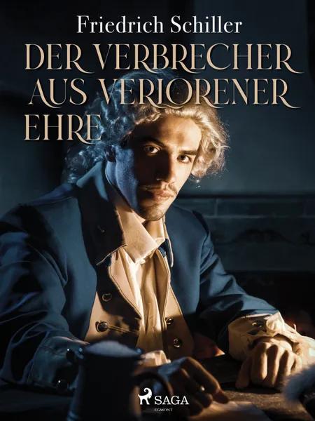 Der Verbrecher aus verlorener Ehre af Friedrich Schiller