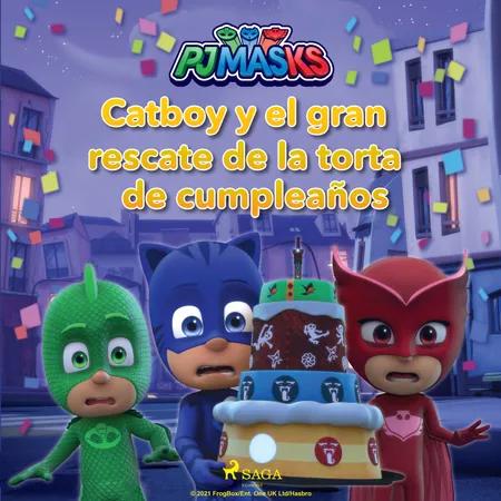 PJ Masks: Héroes en Pijamas - Catboy y el gran rescate de la torta de cumpleaños af eOne