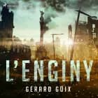 L'enginy af Gerard Guix Badosa