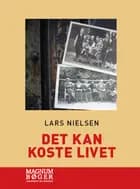 Det kan koste livet af Lars Nielsen