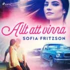 Allt att vinna af Sofia Fritzson