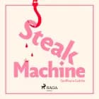 Steak Machine af Geoffrey Le Guilcher