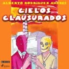 Cielos clausurados af Alberto Rodríguez Andrés