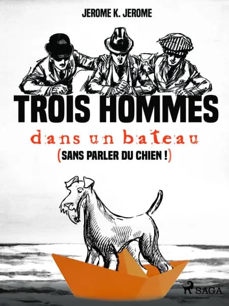 Trois hommes dans un bateau (sans parler du chien !) af Jerome K. Jerome