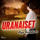 Uranaiset af Anja Gustafsson