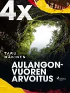 4X ja Aulangonvuoren arvoitus af Taru Mäkinen