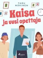 Kaisa ja uusi opettaja af Taru Mäkinen