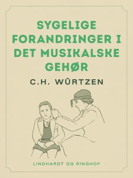 Sygelige forandringer i det musikalske gehør af C.H. Würtzen